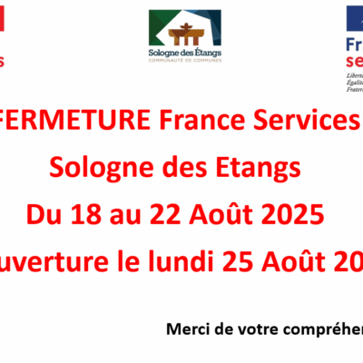 FRANCE SERVICES FERMETURE du 18 au 22 AOUT 2025