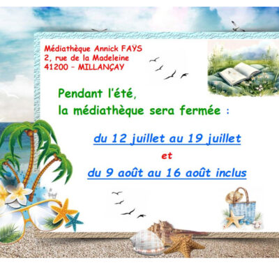 MEDIATHEQUE MILLANCAY – FERMETURE ÉTÉ 2026